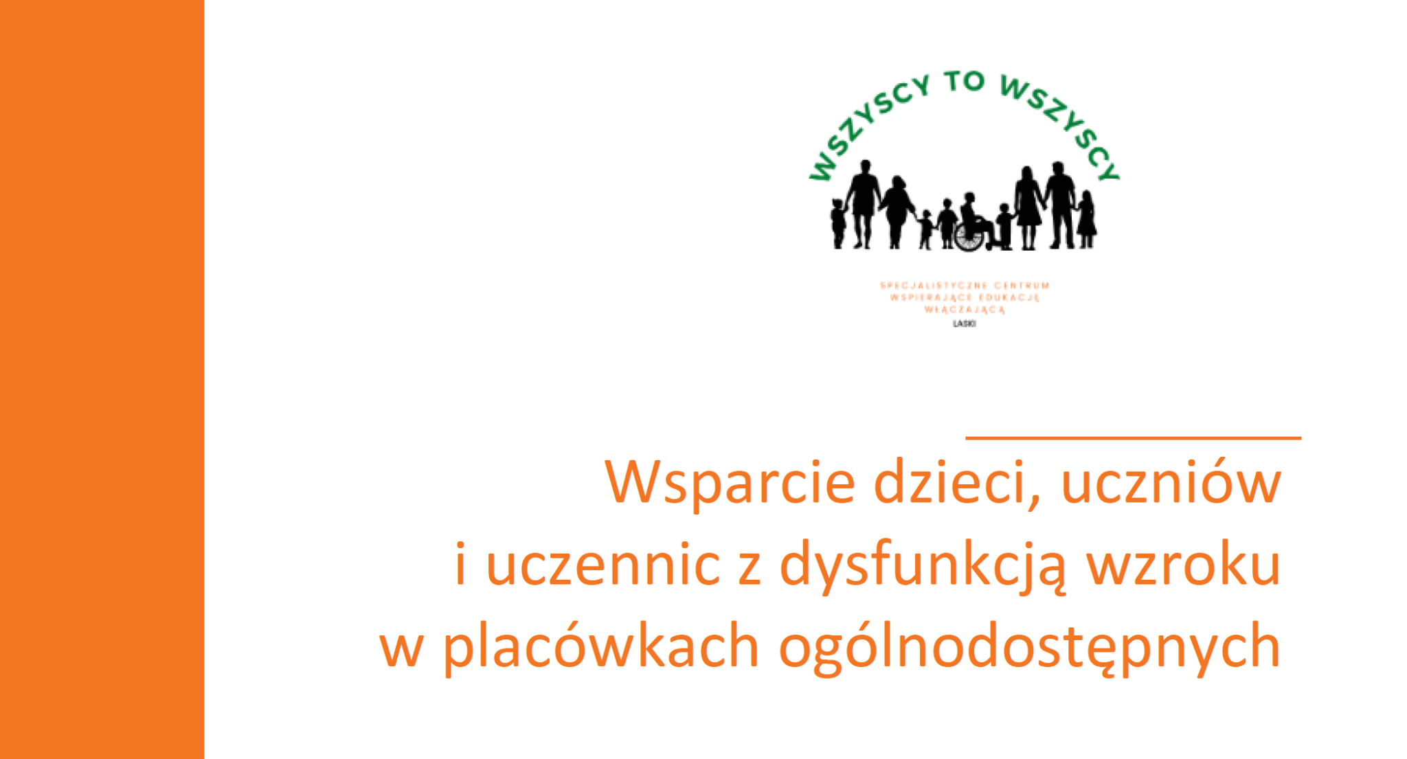 Wsparcie dzieci, uczniów i uczennic z dysfunkcją wzroku w placówkach ogólnodostępnych